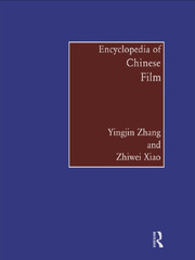 Encyclopedia of Chinese Film 1998 edited by Yingjin Zhang and Zhiwei Xiao