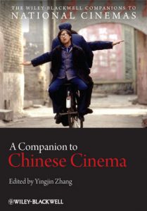 A Companion to Chinese Cinema 2012 edited by Yingjin Zhang