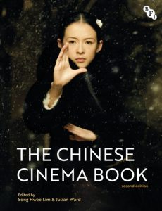 The Chinese Cinema Book 2nd ed 2020 edited by Lim and Ward